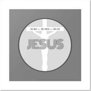 The Way - The Truth -The Life - John 14:16 Posters and Art